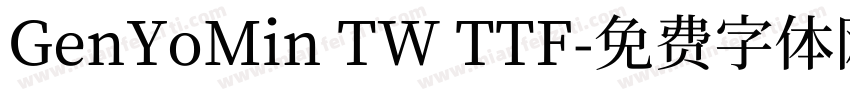 GenYoMin TW TTF字体转换
